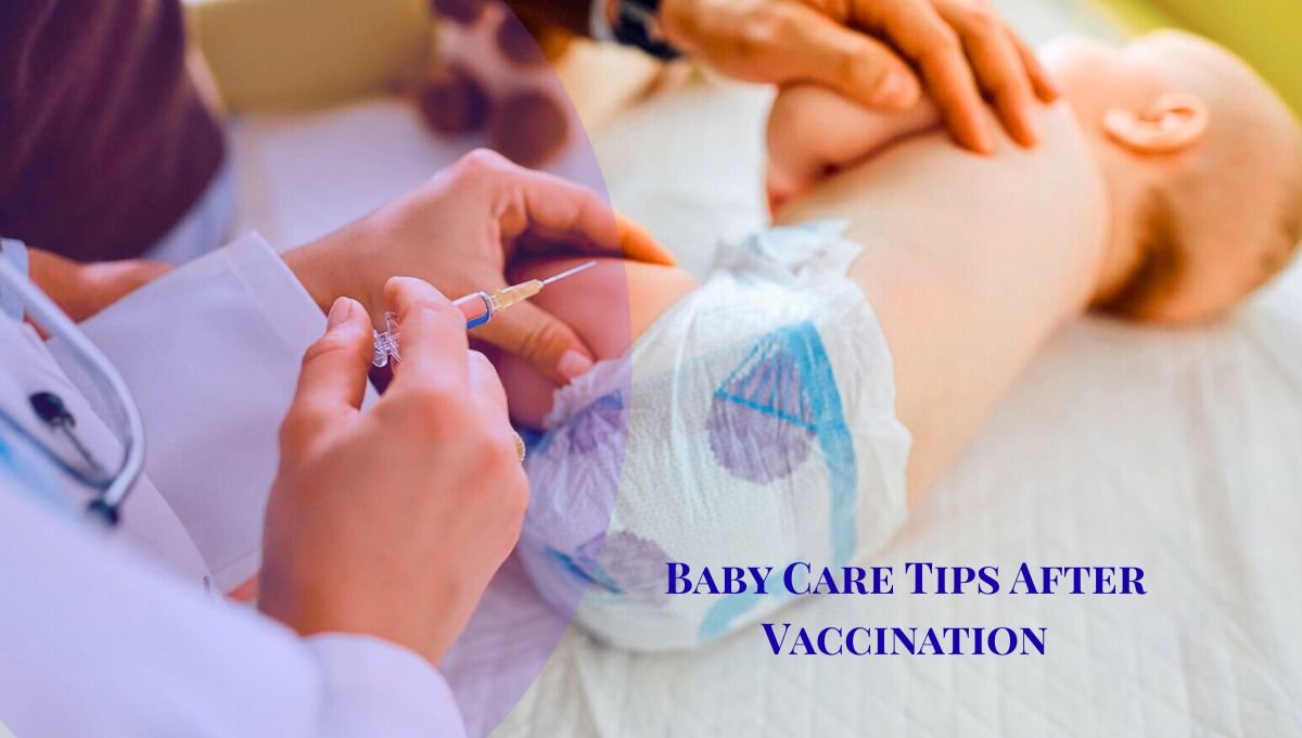 Baby Care Tips After Vaccination