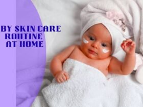 Baby Skin Care Routine at Home