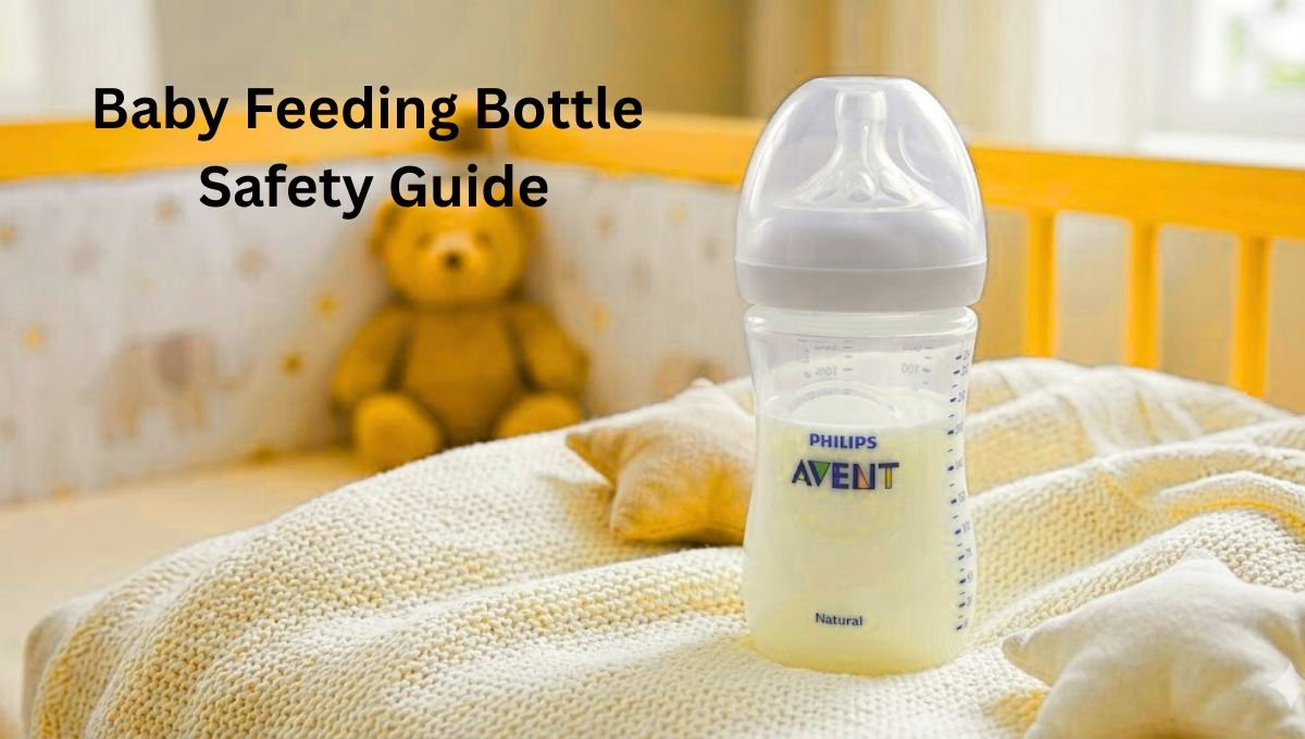 Baby Feeding Bottle Safety Guide